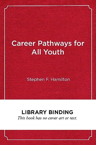 Beispielbild fr Career Pathways for All Youth: Lessons from the School-To-Work Movement zum Verkauf von Buchpark