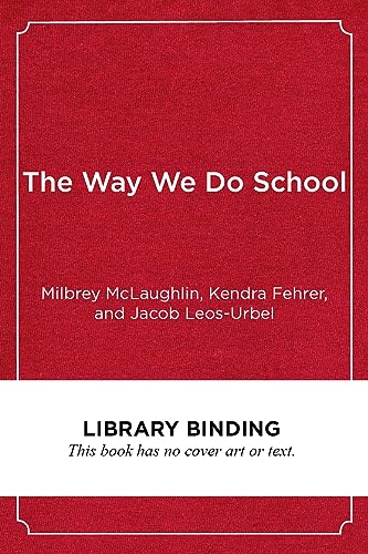 Beispielbild fr The Way We Do School: The Making of Oakland's Full-Service Community School District zum Verkauf von Buchpark