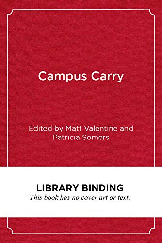 Imagen de archivo de Campus Carry: Confronting a Loaded Issue in Higher Education a la venta por More Than Words