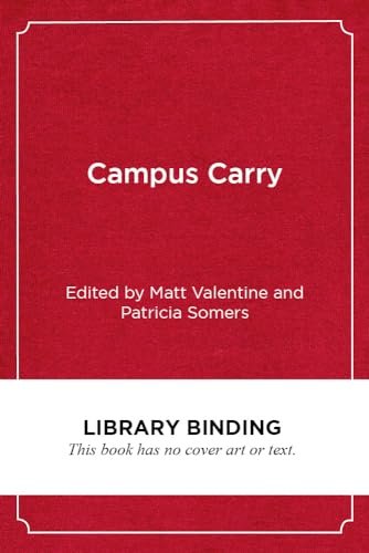 9781682535516: Campus Carry: Confronting a Loaded Issue in Higher Education