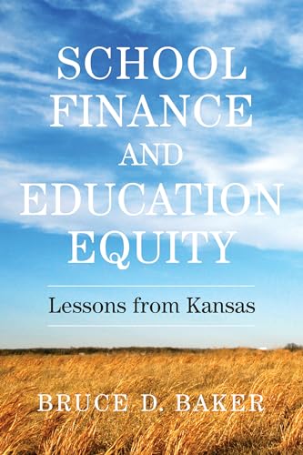 Beispielbild fr School Finance and Education Equity : Lessons from Kansas zum Verkauf von Better World Books
