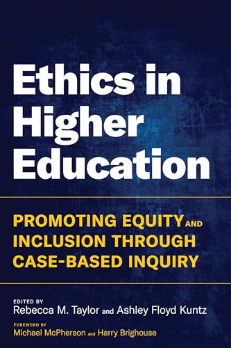 Imagen de archivo de Ethics in Higher Education: Promoting Equity and Inclusion Through Case-Based Inquiry a la venta por Goodwill