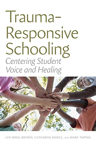 9781682537312: Trauma-Responsive Schooling: Centering Student Voice and Healing