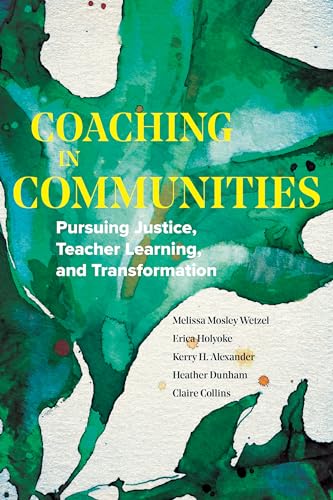Stock image for Coaching in Communities: Pursuing Justice, Teacher Learning, and Transformation for sale by HPB-Red