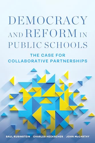 Stock image for Democracy and Reform in Public Schools: The Case for Collaborative Partnerships for sale by Revaluation Books