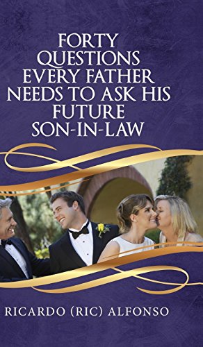 9781682541753: Forty Questions Every Father Needs to Ask His Future Son-In-Law