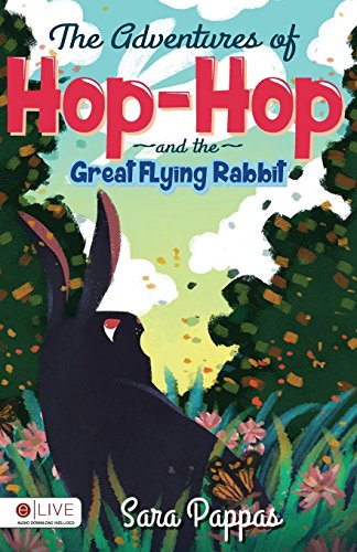 Imagen de archivo de The Adventures of Hop-hop and the Great Flying Rabbit a la venta por Wonder Book