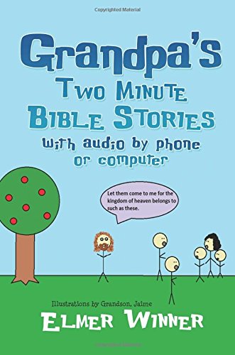 9781682548752: Grandpa's Two Minute Bible Stories: with audio by phone or computer