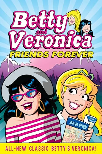 Imagen de archivo de Betty and Veronica: Friends Forever a la venta por Better World Books: West