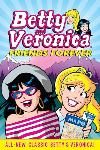 Stock image for Betty and Veronica: Friends Forever for sale by Better World Books: West