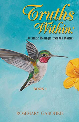 Stock image for Truths Within: Authentic Messages from the Masters Book 1 for sale by Lucky's Textbooks