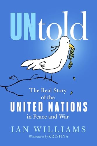 Stock image for UNtold: The Real Story of the United Nations in Peace and War for sale by BooksRun