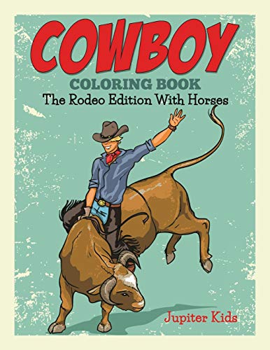 Beispielbild fr Cowboy Coloring Book : The Rodeo Edition with Horses zum Verkauf von Better World Books