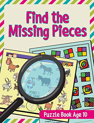 Beispielbild fr Find the Missing Pieces: Puzzle Book Age 10 zum Verkauf von Wonder Book