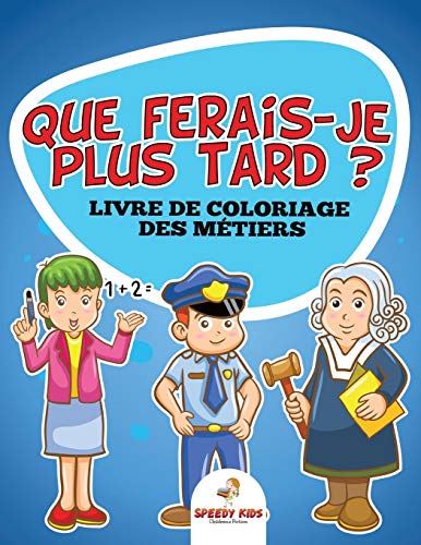 9781682606605: Que ferais-je plus tard ? Livre de coloriage des mtiers