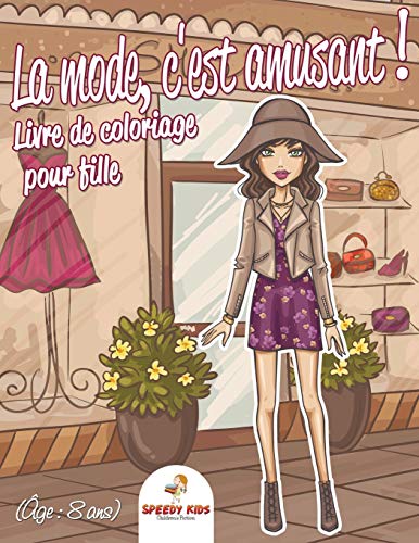 9781682607053: La mode, c'est amusant ! : Livre de coloriage pour filles (ge : 8 ans): Livre de coloriage (French Edition)