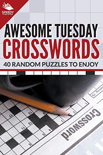 Beispielbild fr Awesome Tuesday Crosswords: 40 Random Puzzles To Enjoy zum Verkauf von Lucky's Textbooks