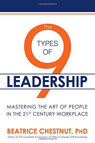 Imagen de archivo de The 9 Types of Leadership: Mastering the Art of People in the 21st Century Workplace a la venta por Goodwill of Colorado