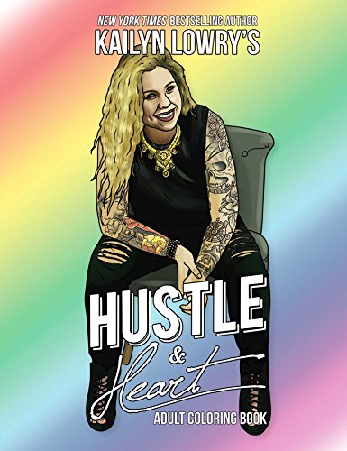 Stock image for Kailyn Lowrys Hustle and Heart Adult Coloring Book for sale by Book Outpost