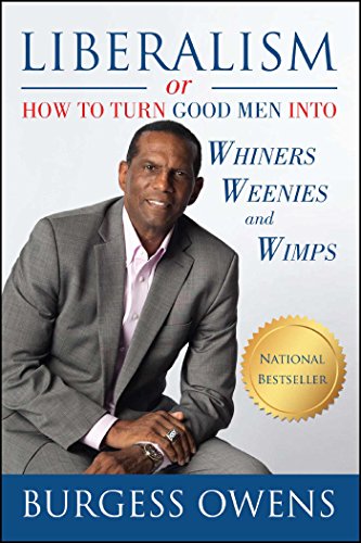 Beispielbild fr Liberalism or How to Turn Good Men into Whiners, Weenies and Wimps zum Verkauf von Better World Books