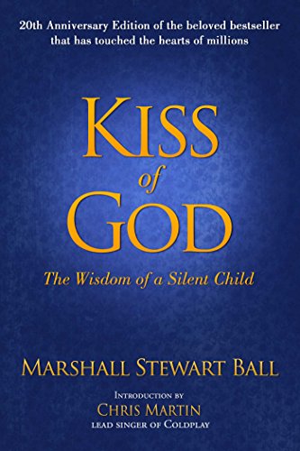 Stock image for Kiss of God (20th Anniversary Edition): The Wisdom of a Silent Child for sale by More Than Words
