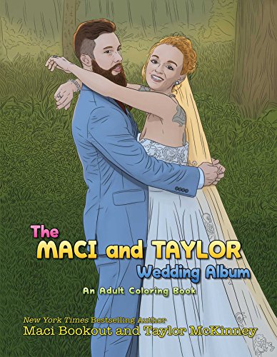 Beispielbild fr The Maci and Taylor Wedding Album: An Adult Coloring Book zum Verkauf von Buchpark