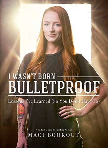 9781682613238: I Wasn't Born Bulletproof: Lessons I've Learned (So You Don't Have To)
