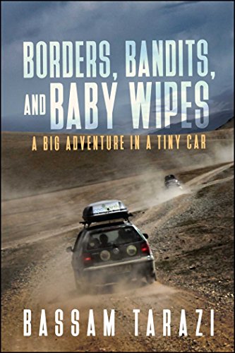 Imagen de archivo de Borders, Bandits, and Baby Wipes: A Big Adventure in a Tiny Car a la venta por WorldofBooks