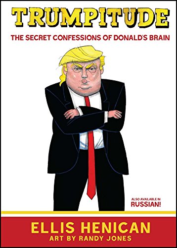Stock image for Trumpitude: The Secret Confessions of Donald's Brain for sale by SecondSale
