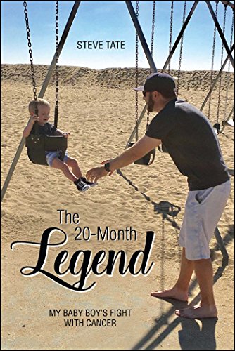 Beispielbild fr The 20-Month Legend : My Baby Boy's Fight with Cancer zum Verkauf von Better World Books