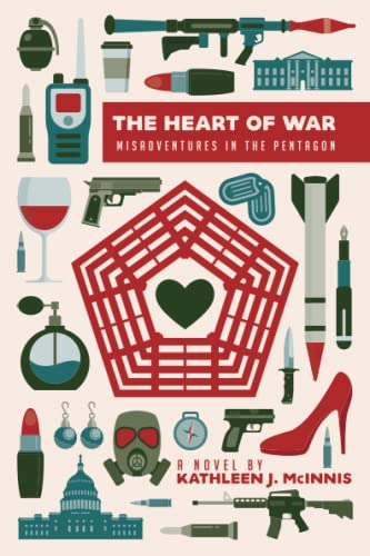 Beispielbild fr The Heart of War: Misadventures in the Pentagon zum Verkauf von SecondSale