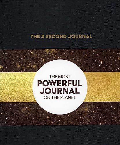 Stock image for The 5 Second Journal: The Best Daily Journal and Fastest Way to Slow Down, Power Up, and Get Sh*t Done for sale by HPB-Emerald