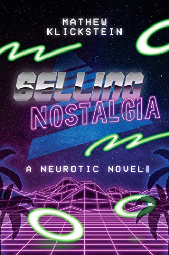 9781682618691: Selling Nostalgia: A Neurotic Novel [Lingua Inglese]