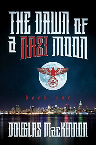 Stock image for The Dawn of a Nazi Moon : Book One for sale by Better World Books: West