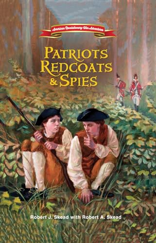 Stock image for Patriots, Redcoats and Spies (American Revolutionary War Adventures) for sale by Magers and Quinn Booksellers