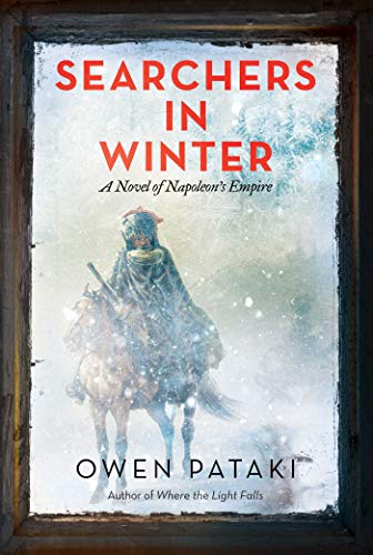 Beispielbild fr Searchers in Winter: A Novel of Napoleon's Empire zum Verkauf von SecondSale