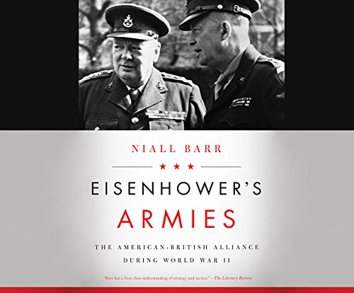 9781682620687: Eisenhower's Armies: The American-British Alliance during World War II