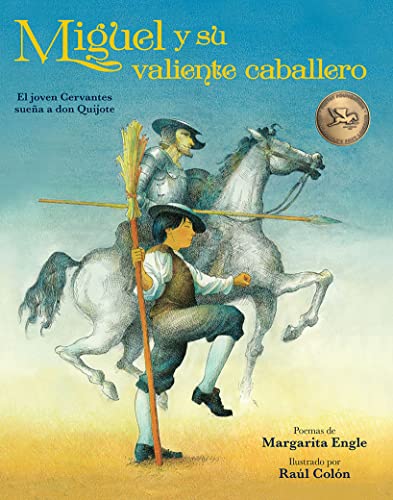Imagen de archivo de Miguel y su valiente caballero: El joven Cervantes sue�a a don Quijote (Spanish Edition) a la venta por St Vincent de Paul of Lane County