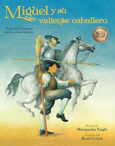 9781682630204: Miguel y su valiente caballero: El joven Cervantes suea a don Quijote