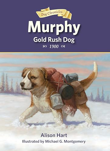 Imagen de archivo de Murphy, Gold Rush Dog a la venta por ThriftBooks-Dallas