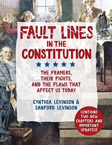 Beispielbild fr Fault Lines in the Constitution : The Framers, Their Fights, and the Flaws That Affect Us Today zum Verkauf von Better World Books