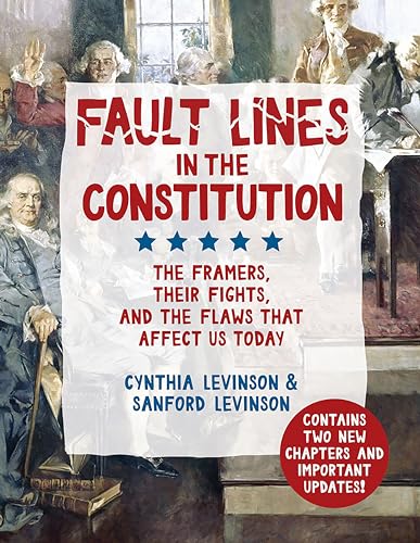 Stock image for Fault Lines in the Constitution: The Framers, Their Fights, and the Flaws that Affect Us Today for sale by More Than Words