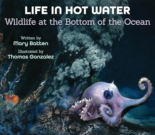 Stock image for Life in Hot Water: Wildlife at the Bottom of the Ocean for sale by Once Upon A Time Books