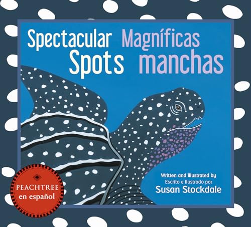 Stock image for Spectacular Spots / Magnficas Manchas for sale by Better World Books