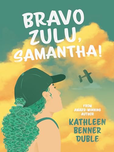 Stock image for Bravo Zulu, Samantha! for sale by GF Books, Inc.