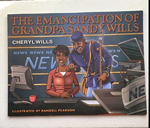 Beispielbild fr The Emancipation of Grandpa Sandy Wills Paperback ? 2015 zum Verkauf von Better World Books