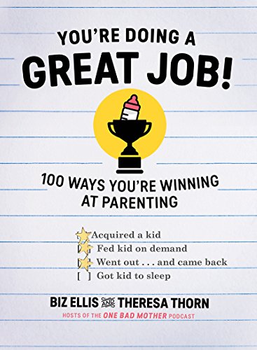 Beispielbild fr You`re Doing a Great Job!  " 100 Ways You`re Winning at Parenting zum Verkauf von WorldofBooks