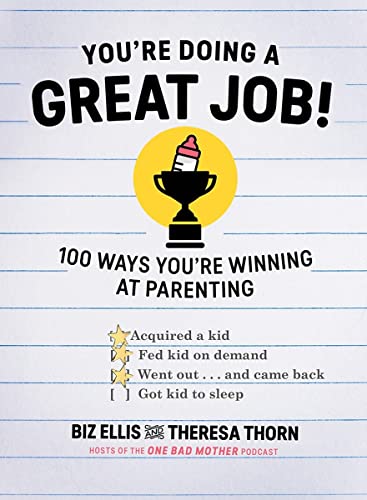 Stock image for You're Doing a Great Job!: 100 Ways You're Winning at Parenting for sale by SecondSale