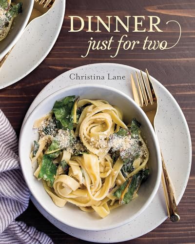 Stock image for Dinner Just for Two : Delicious and Easy Recipes to Cook Together for sale by Better World Books