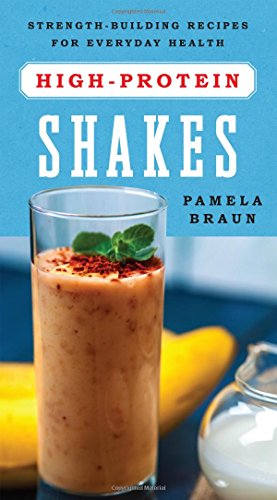 Beispielbild fr High-Protein Shakes: Strength-Building Recipes for Everyday Health zum Verkauf von WorldofBooks